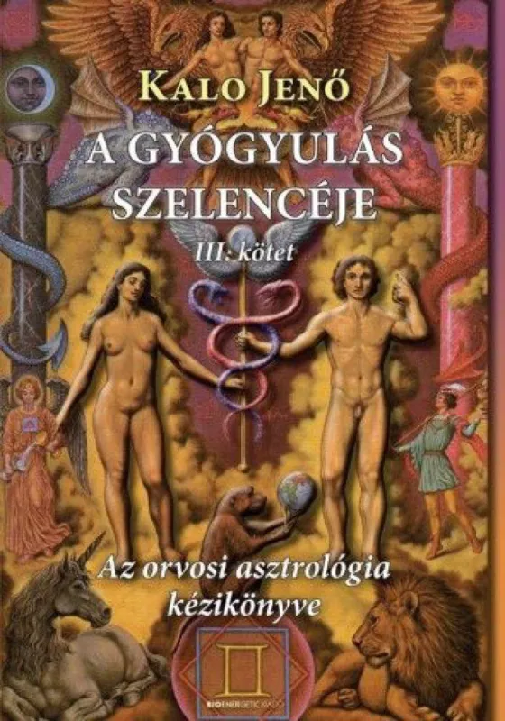 Akció A gyógyulás szelencéje 3. - Az orvosi asztrológia kézikönyve