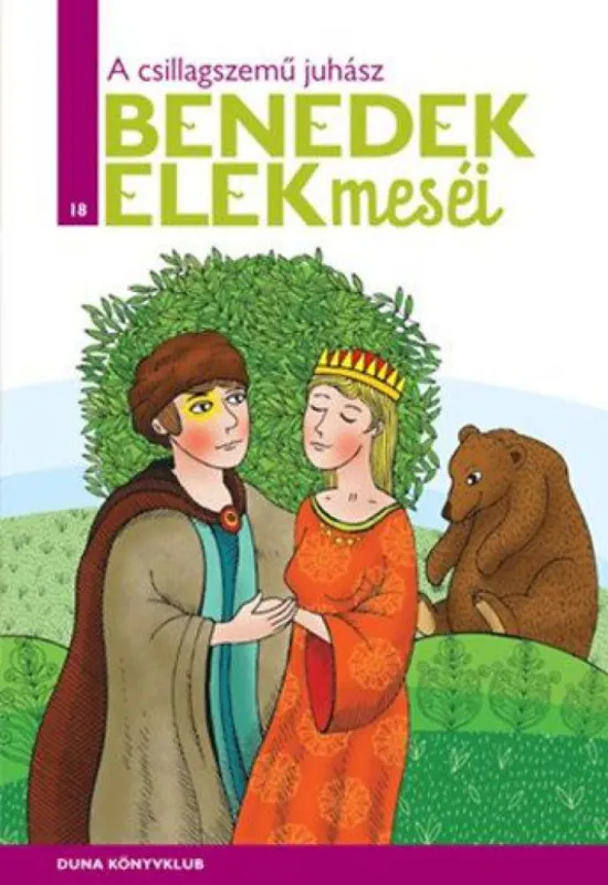 A csillagszemű juhász - Benedek Elek meséi 18. kötete Exkluzív ajánlat