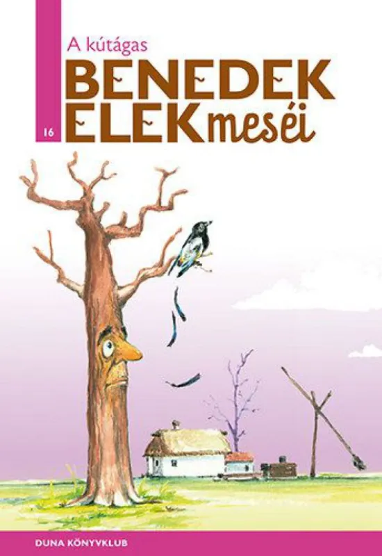 A kútágas - Benedek Elek meséi 16. kötet Ajánlat