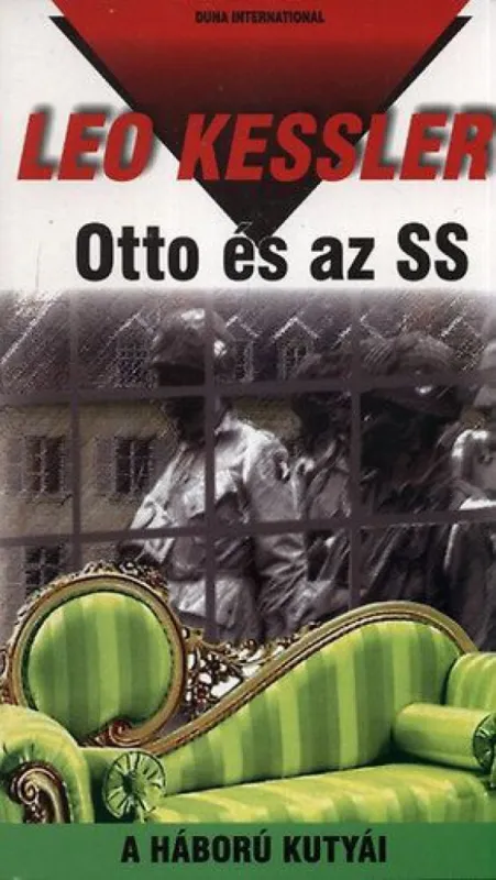 Utolsó esély Otto és az SS - A háború kutyái 16.