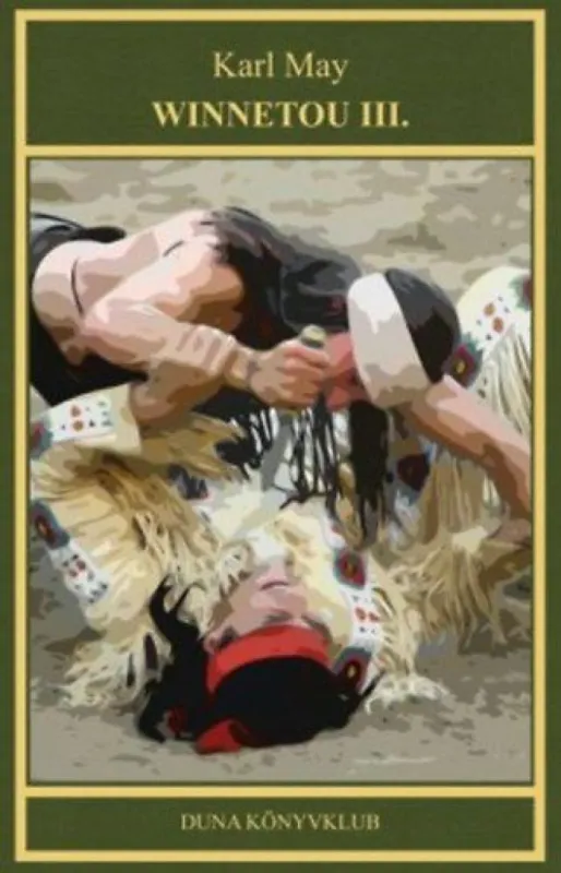Olcsó Winnetou III. - Indián történetek 15. kötet