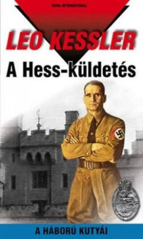 Újdonság A Hess-küldetés - A háború kutyái 22.