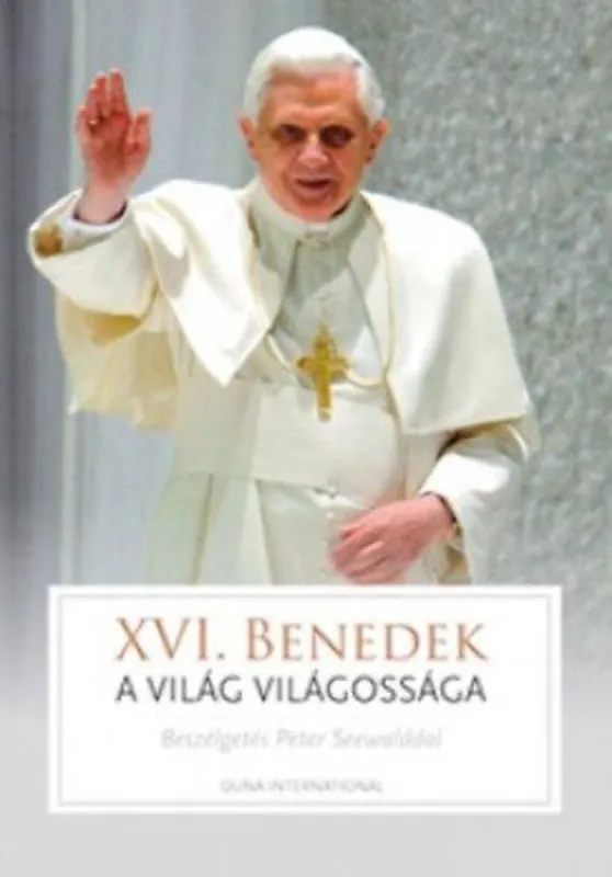 Azonnali szállítás A világ világossága - a pápa, az egyház és az idők jelei