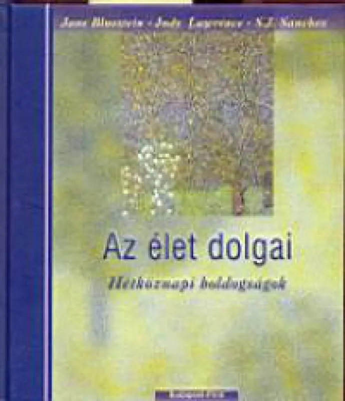 Az élet dolgai - Hétköznapi boldogságok Outlet