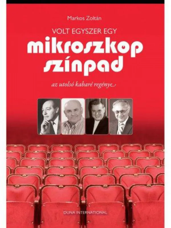Akció Volt egyszer egy Mikroszkóp Színpad - Az utolsó kabaré regénye