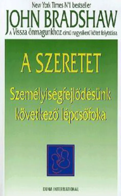 A szeretet - Személyiségfejlődésünk következő lépcsőfoka Utolsó esély