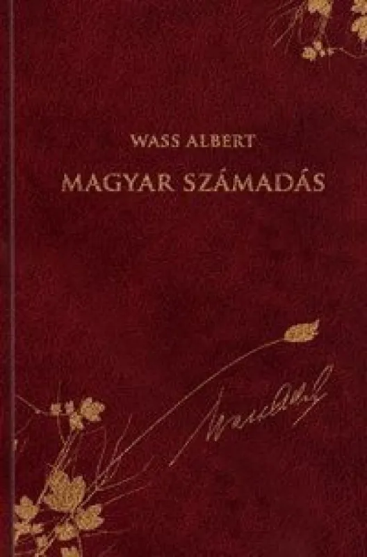 Biztonságos vásárlás Magyar számadás - Wass Albert díszkiadás 47.