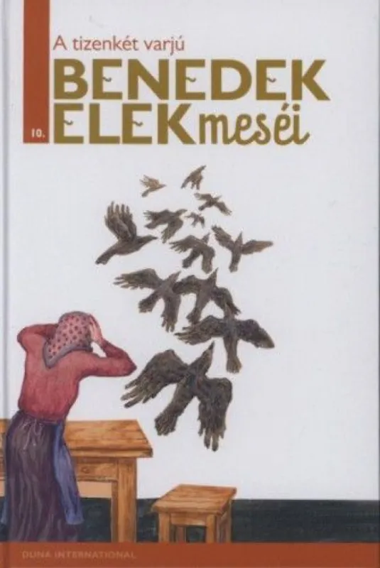 A tizenkét varjú - Benedek Elek meséi 10. Különleges ajánlat