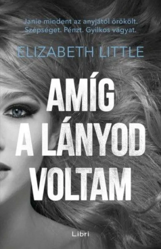 Utolsó esély Amíg a lányod voltam