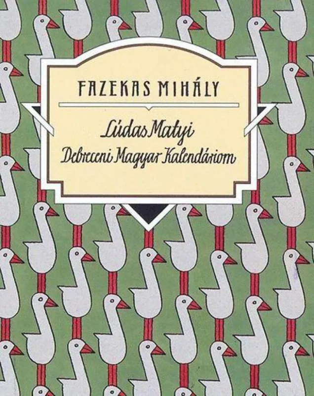 Lúdas Matyi - Debreceni Magyar Kalendáriom - Talentum diákkönyvtár Kedvezmény