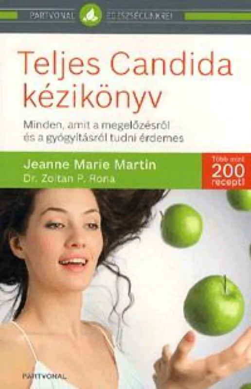 Biztonságos fizetés Teljes Candida kézikönyv - Minden, amit a megelőzésről és a gyógyításról tudni érdemes
