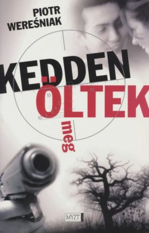 Kedden öltek meg Korlátozott ajánlat