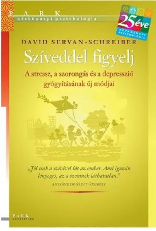 Különleges ajánlat Szíveddel figyelj - A stressz, a szorongás és a depresszió gyógyításának új módjai