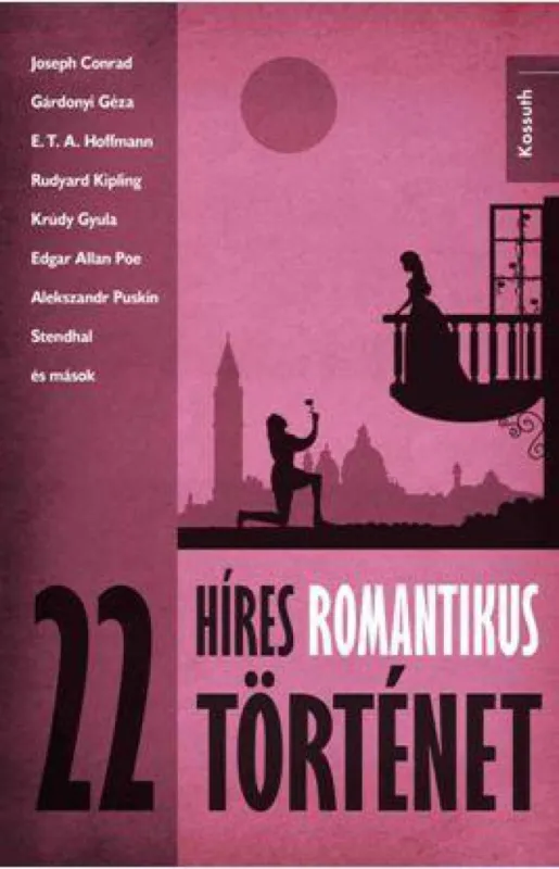 22 híres romantikus történet Szuper ajánlat