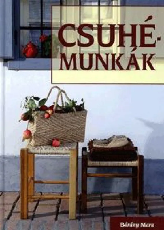 Exkluzív ajánlat Csuhémunkák