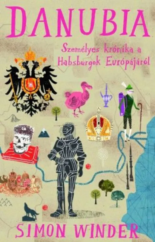 Árcsökkenés Danubia - Személyes krónika a Habsburgok Európájáról