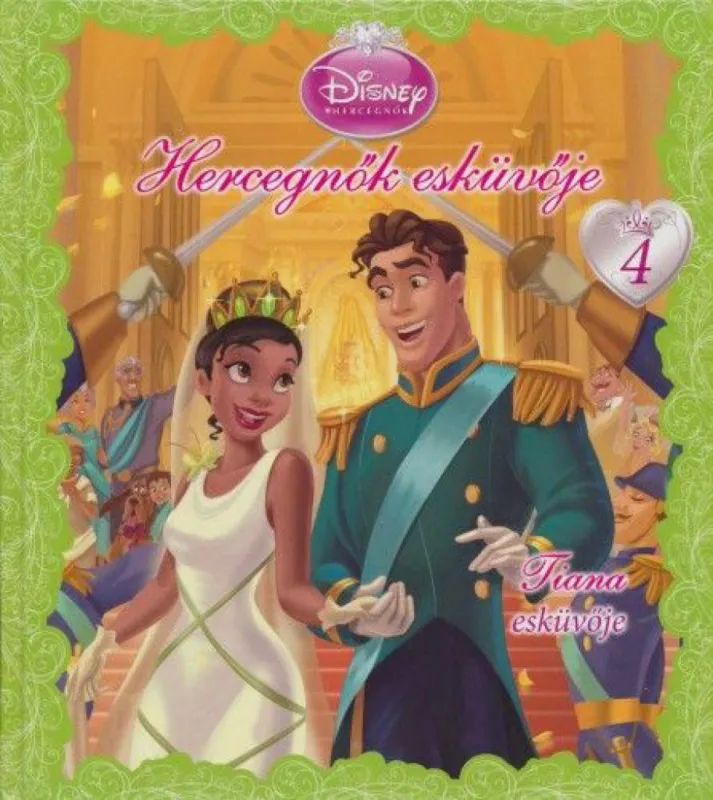 Hercegnők esküvője 4. - Tiana esküvője Bestseller
