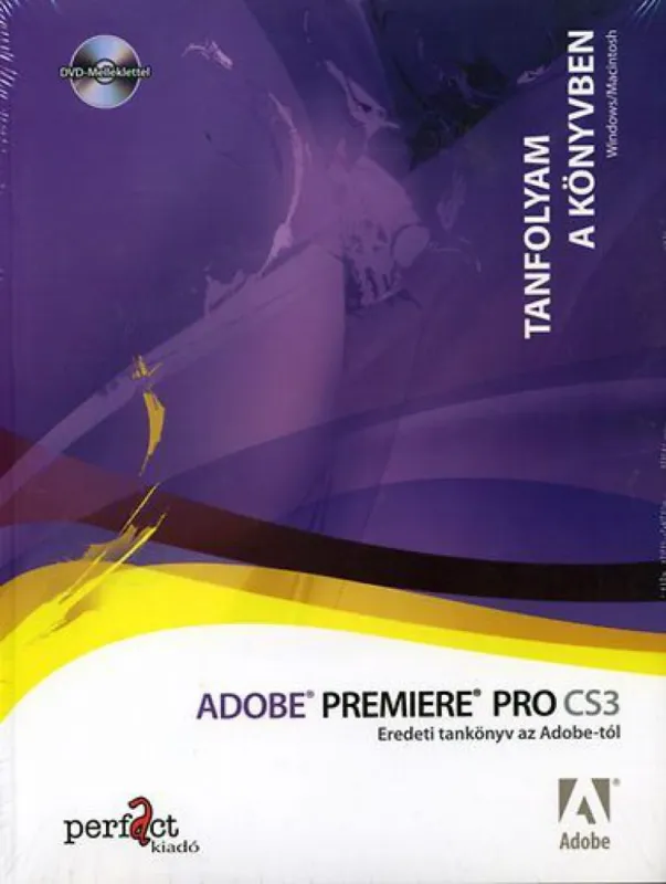 Exkluzív ajánlat Adobe Premiere Pro CS3 - Eredeti tankönyv az Adobe-tól - Tanfolyam a tankönyvben
