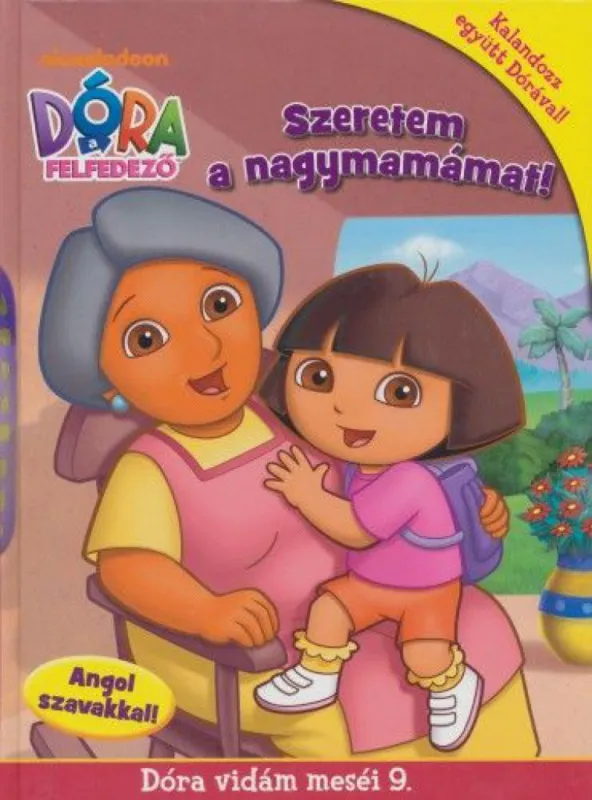 Szeretem a nagymamámat! - Dóra vidám meséi 9. - Dóra a felfedező Akciós ár
