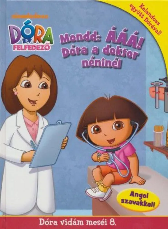 Szuper akció Mondd: ÁÁÁ! Dóra a doktor néninél - Dóra vidám meséi 8. - Dóra a felfedező
