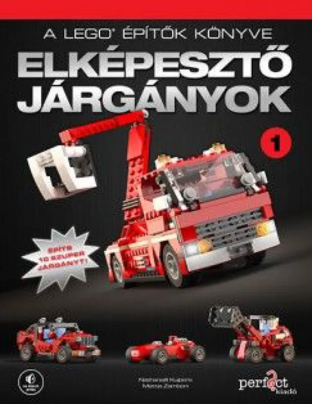 A LEGO építők könyve 1. - Elképesztő járgányok - Építs 10 szuper járgányt! Kedvezményes ár