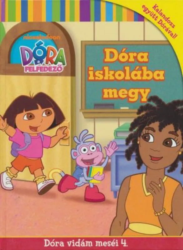Dóra iskolába megy - Dóra vidám meséi 4. - Dóra a felfedező Gyors szállítás