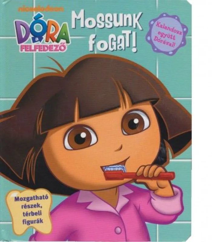 Árengedmény Mossunk fogat! - Dóra a felfedező
