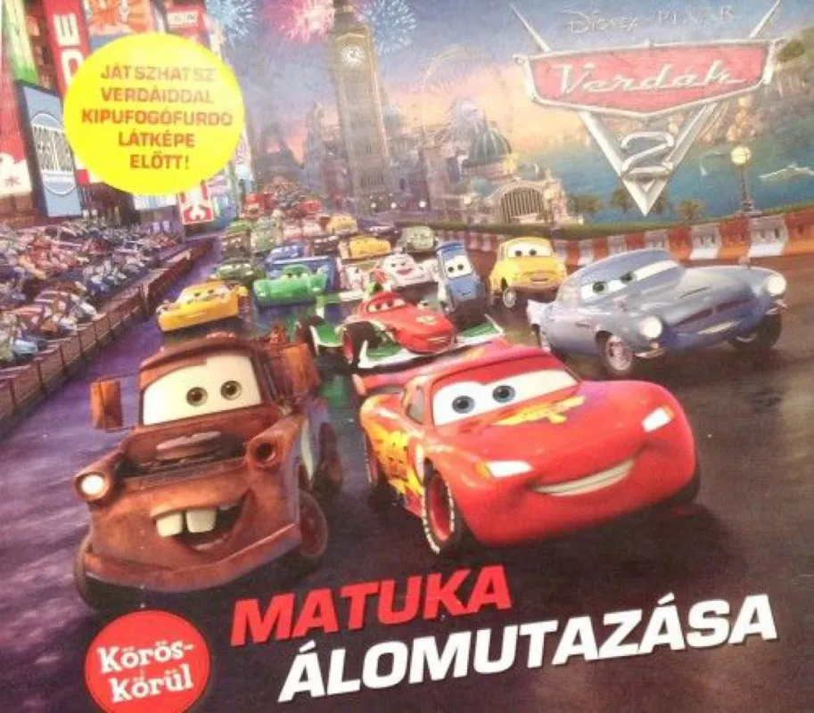 Vedd meg online Körös-körül: Matuka álomutazása - Disney Pixar Verdák 2. - leporello