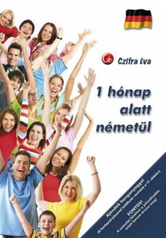 1 Hónap alatt németül - A legfontosabb szavak, mondatok Vedd meg most