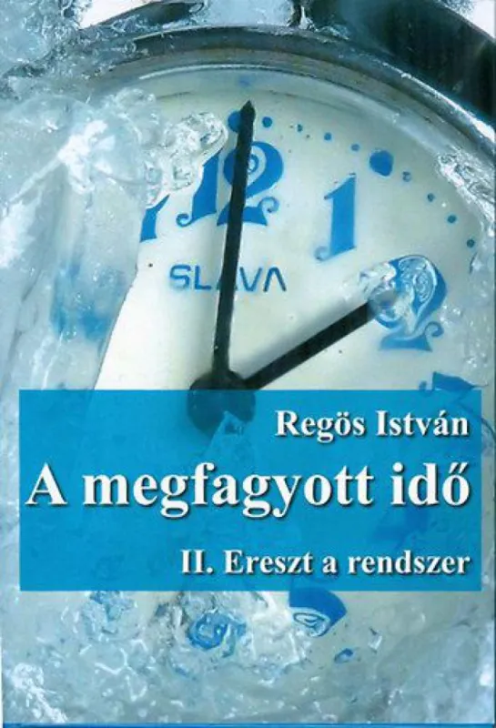 Akciós ár A megfagyott idő - II. Ereszt a rendszer