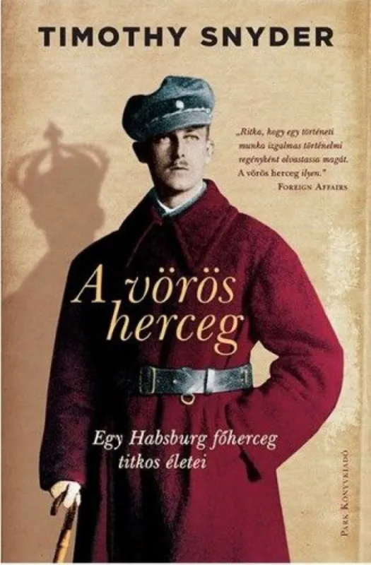 A vörös herceg - Egy Habsburg főherceg titkos életei Vásárlói kedvenc