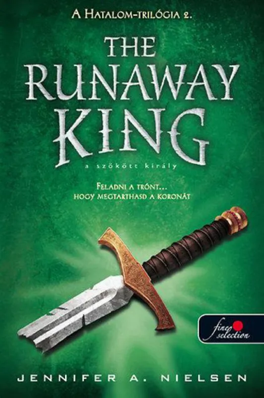 The Runaway King - A szökött király - Hatalom trilógia 2. Expressz szállítás
