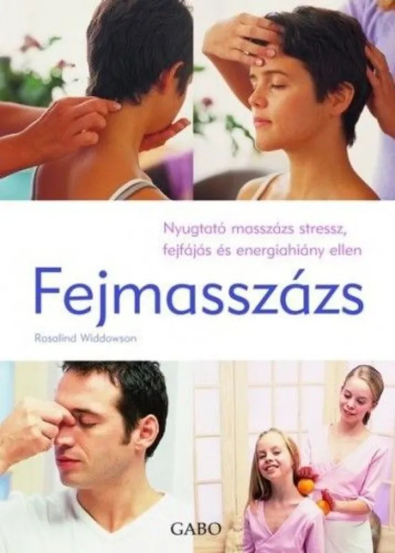 Kihagyhatatlan ajánlat Fejmasszázs - Nyugtató masszázs stressz, fejfájás és energiahiány ellen