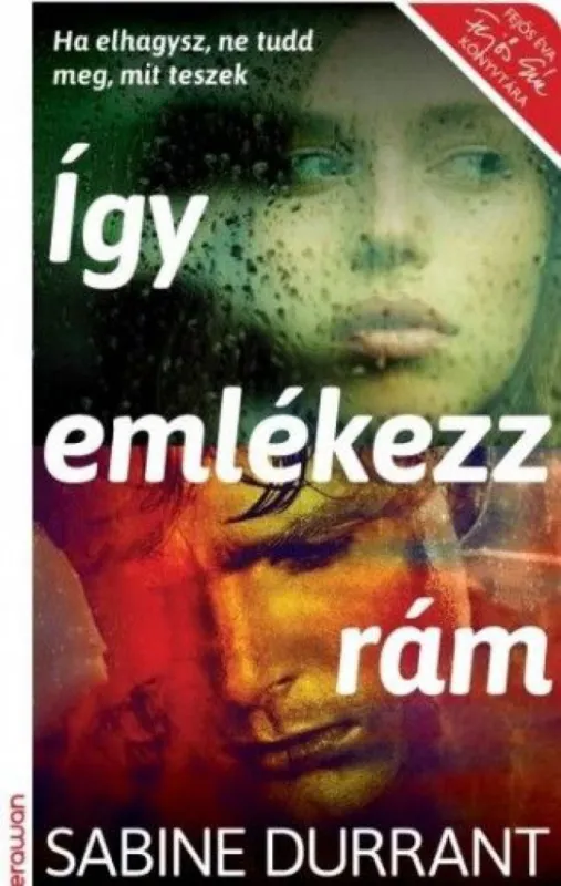Így emlékezz rám – Ha elhagysz, ne tudd meg, mit teszek - Fejős Éva könyvtára Árengedmény