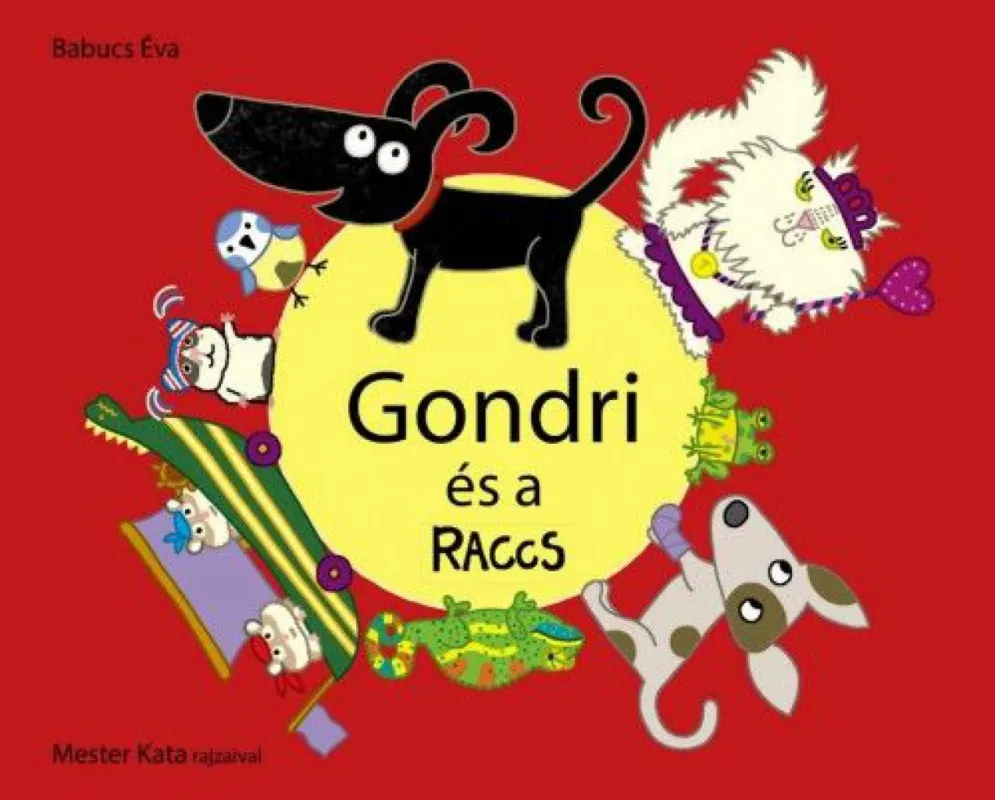 Gondri és a RACCS - A Gondri sorozat 3. kötete Szuper ajánlat