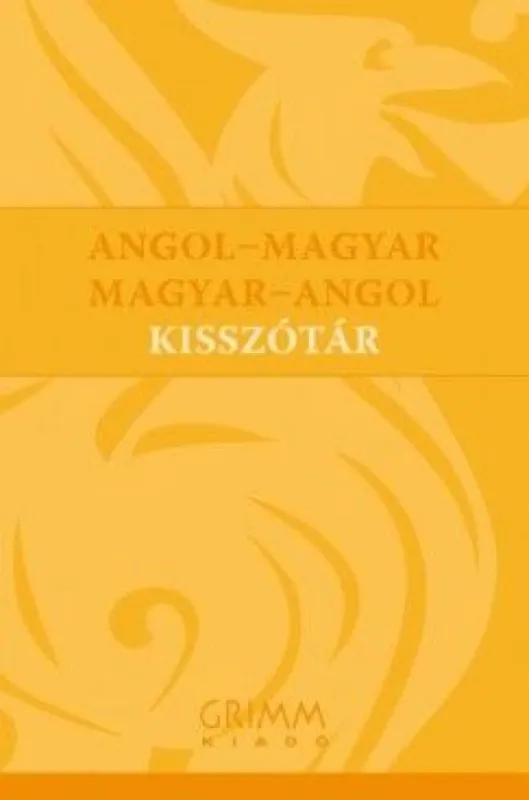Angol-magyar - Magyar-angol kisszótár - ENGLISH - HUNGARIAN, HUNGARIAN - ENGLISH DICTIONARY Árcsökkenés