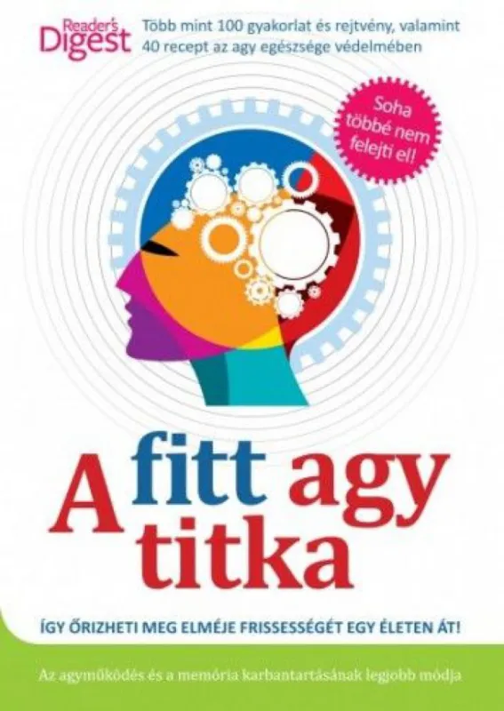 Kihagyhatatlan ajánlat A fitt agy titka - Így őrizheti meg elméje frissességét egy életen át!