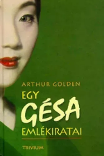 Biztonságos fizetés Egy gésa emlékiratai - Arthur Golden - Szépséghibás példány!