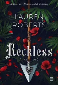 Kiárusítás Reckless - A vakmerő (Különleges kiadás) - Lauren Roberts
