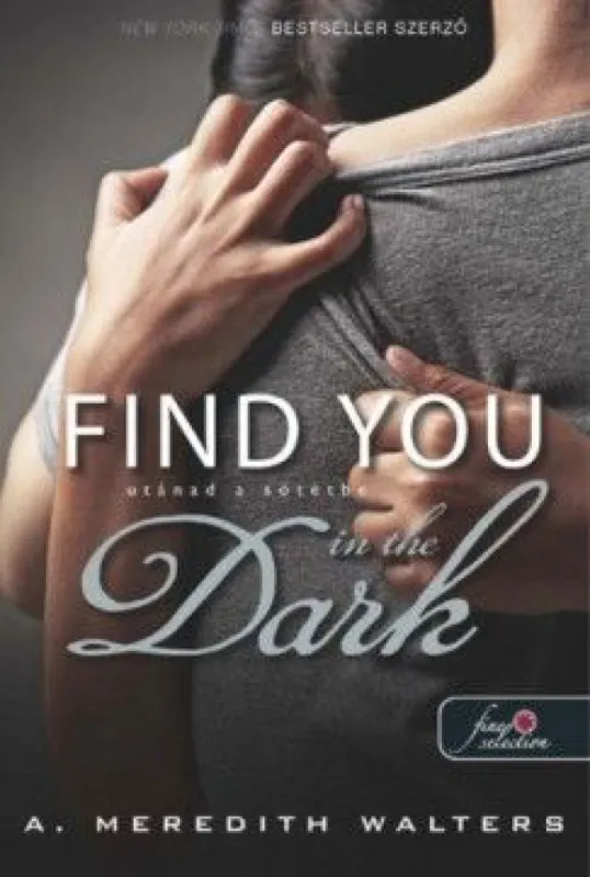 Expressz szállítás Find you in the dark - Utánad a sötétbe