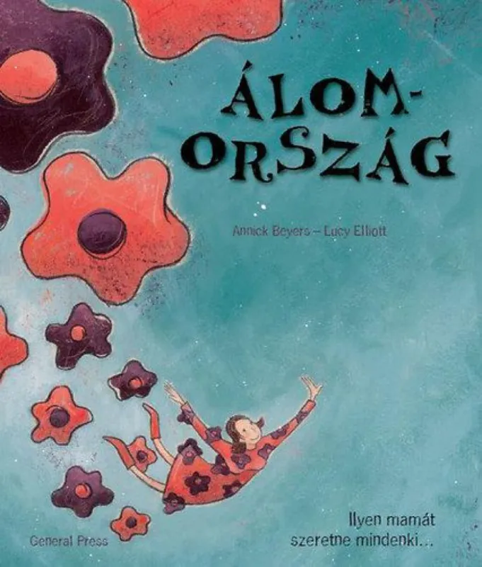 Álomország - Ilyen mamát szeretne mindenki... Kedvezményes ár