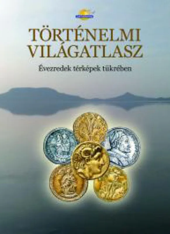 Történelmi világatlasz Exkluzív ajánlat