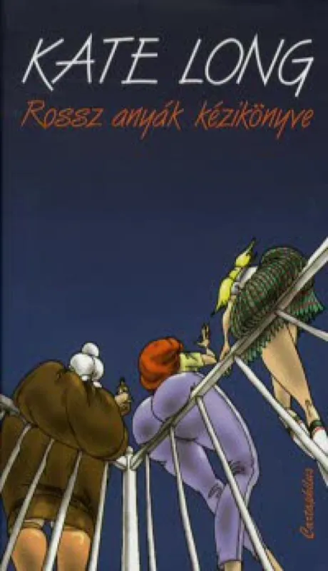 Kedvezményes ár Rossz anyák kézikönyve