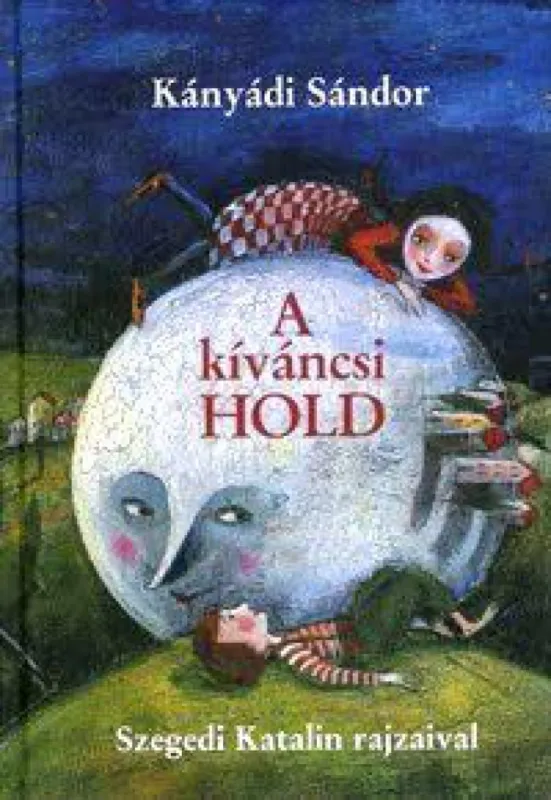 Végkiárusítás A kíváncsi hold - Szegedi Katalin rajzaival