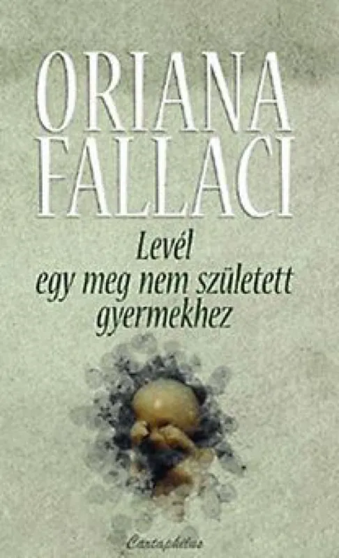 Vedd meg most Levél egy meg nem született gyermekhez
