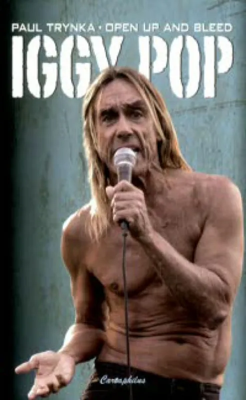 Prémium Iggy Pop - Open Up and Bleed