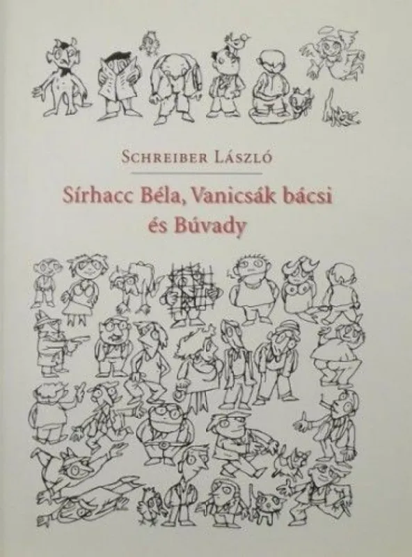 Sírhacc Béla, Vanicsák bácsi és Búvady Kedvezmény