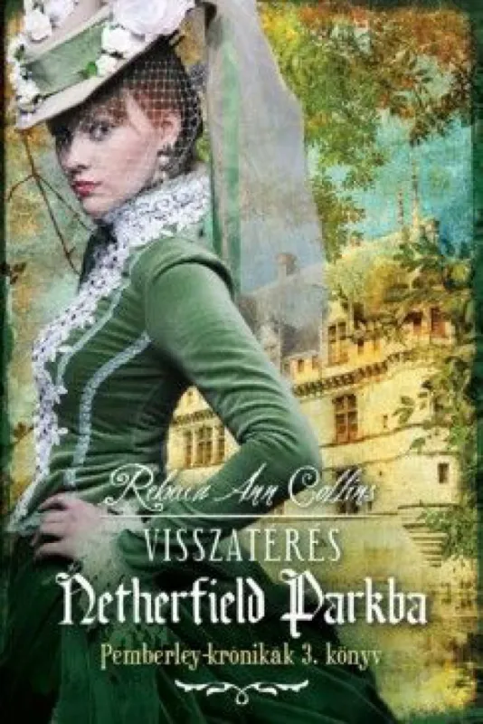 Vásárlói kedvenc Visszatérés Netherfield parkba - Pemberley-krónikák 3. könyv