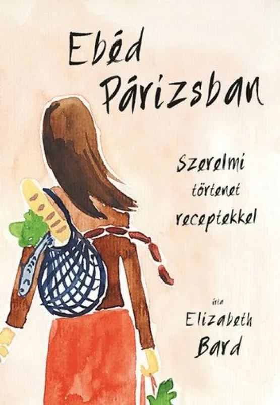 Népszerű Ebéd Párizsban - Szerelmi történet receptekkel
