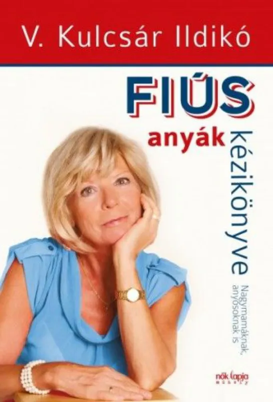 Fiús anyák kézikönyve - Lányos apák kézikönyve Ajánlat